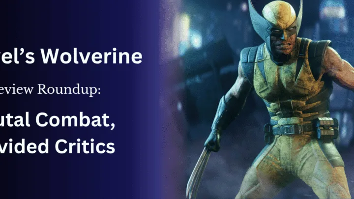 Marvel’s Wolverine Review Roundup: Brutal Combat, Divided Critics